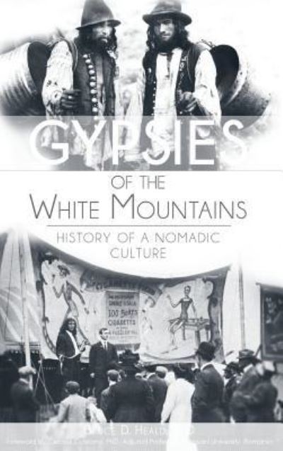 Cover for Bruce D Heald · Gypsies of the White Mountains (Hardcover Book) (2012)