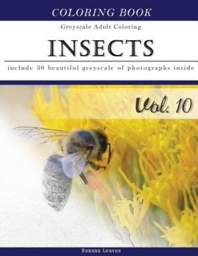 Insects World - Banana Leaves - Książki - Createspace Independent Publishing Platf - 9781540865588 - 6 grudnia 2016
