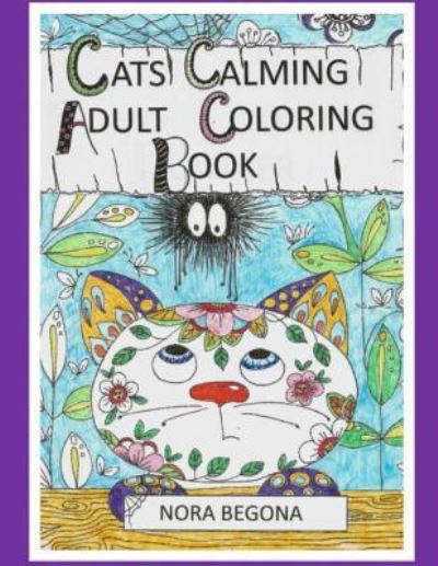 Cover for Nora Begona · Cats Calming Adult Coloring Book (Pocketbok) (2016)