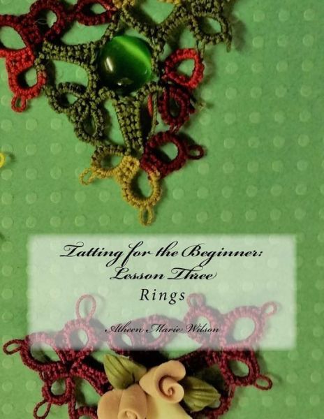 Cover for Atheen Marie Wilson · Tatting for the Beginner (Paperback Book) (2017)