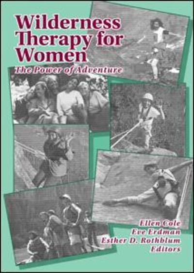 Cover for Cole, Ellen (Alaska-pacific University, Anchorage, AK, USA) · Wilderness Therapy for Women: The Power of Adventure (Taschenbuch) (1994)