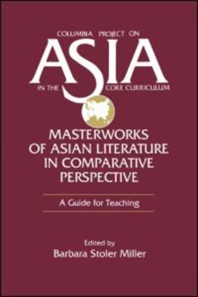 Cover for Barbara Stoler Miller · Masterworks of Asian Literature in Comparative Perspective: A Guide for Teaching: A Guide for Teaching (Paperback Bog) (1993)