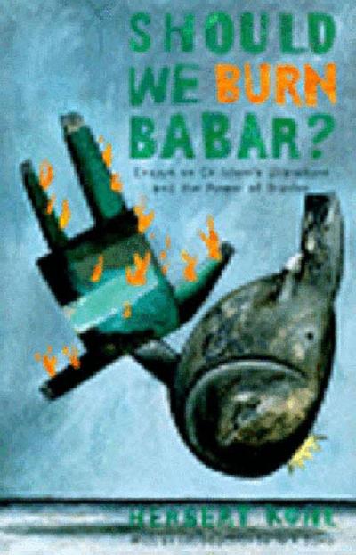 Cover for Herbert R. Kohl · Should We Burn Babar? (Hardcover Book) (1995)