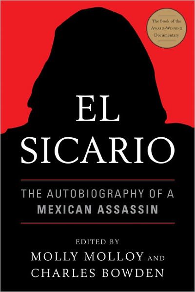 Cover for Charles Bowden · El Sicario: the Autobiography of a Mexican Assassin (Taschenbuch) (2011)