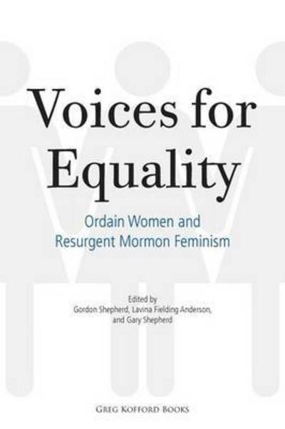 Cover for Gary Shepherd · Voices for Equality: Ordain Women and Resurgent Mormon Feminism (Taschenbuch) (2015)