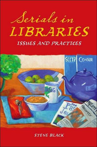 Cover for Steve Black · Serials in Libraries: Issues and Practices (Pocketbok) (2006)