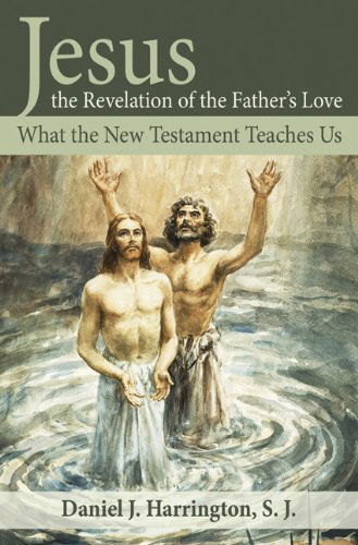 Cover for Daniel J. Harrington · Jesus the Revelation of the Father's Love: What the New Testament Teaches Us (Paperback Book) (2010)