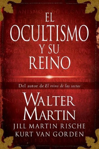 Cover for Walter Martin · El ocultismo y su reino (Taschenbuch) [Spanish, Tra edition] (2012)
