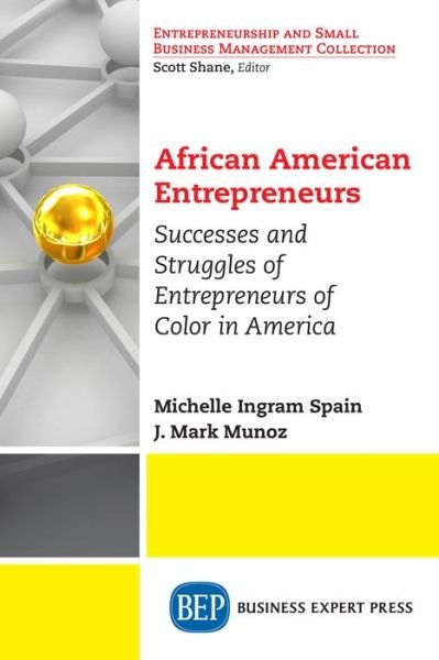 Michelle Spain · African American Entrepreneurs: Profiles and Viewpoints (Paperback Book) (2018)