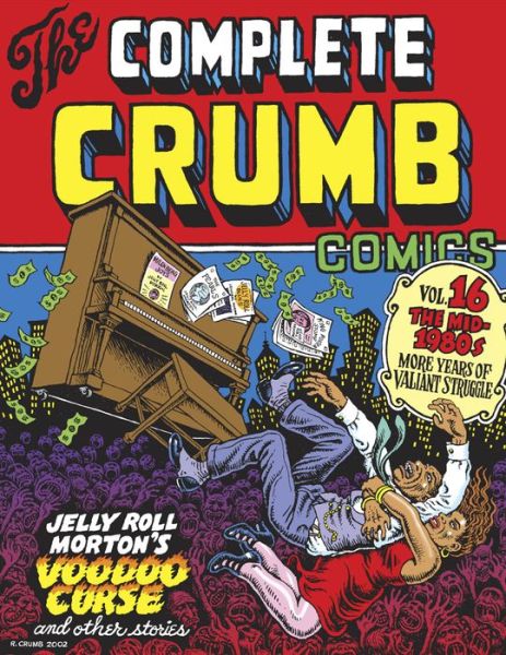 Cover for Robert R Crumb · The Complete Crumb Comics Vol. 16: The Mid 1980s: More Years of Valiant Struggle (Paperback Book) (2015)