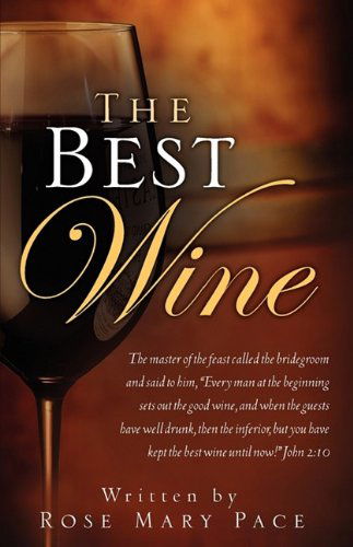 Cover for Rose Mary Pace · The Best Wine (Paperback Book) (2009)
