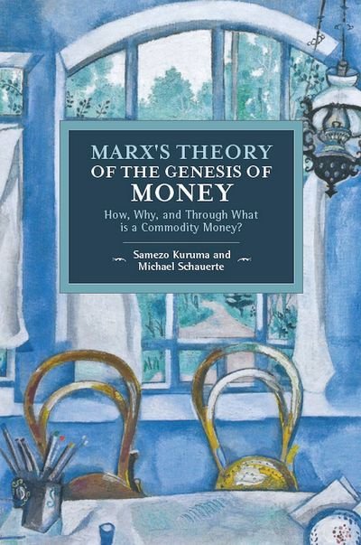 Cover for Samezo Kuruma · Marx's Theory Of The Genesis Of Money: How, Why, and Through What is Commodity Money? (Paperback Book) [Abridged edition] (2019)