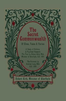 Cover for Robert Kirk · The Secret Commonwealth of Elves, Fauns and Fairies (Paperback Book) (2023)