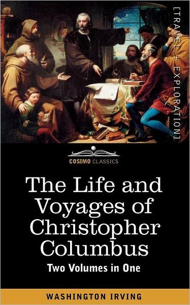 Cover for Washington Irving · The Life and Voyages of Christopher Columbus (Two Volumes in One) (Paperback Book) [Combined edition] (2011)