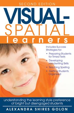 Cover for Alexandra Shires Golon · Visual-Spatial Learners: Understanding the Learning Style Preference of Bright But Disengaged Students (Paperback Book) [2 New edition] (2017)