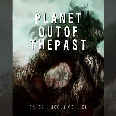 Cover for James Lincoln Collier · Planet Out of the Past (CD) (2013)