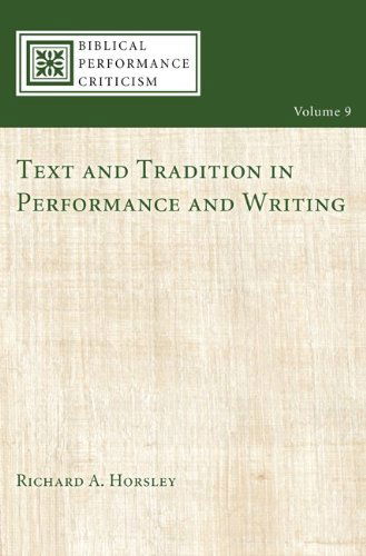 Cover for Richard A. Horsley · Text and Tradition in Performance and Writing: (Biblical Performance Criticism) (Taschenbuch) (2013)