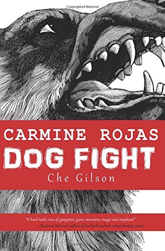 Cover for Che Gilson · Carmine Rojas: Dog Fight (Pocketbok) (2014)