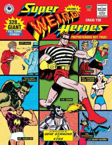 Super Weird Heroes: Preposterous But True! - Super Weird Heroes - Craig Yoe - Książki - Idea & Design Works - 9781631408588 - 2 października 2018