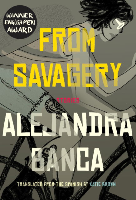Cover for Alejandra Banca · From Savagery (Paperback Book) (2024)