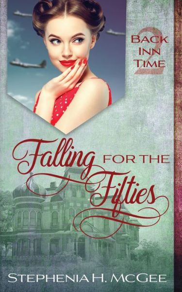 Cover for Stephenia H. McGee · Falling for the Fifties (Bok) (2021)