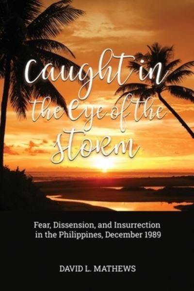 Cover for Dorrance Publishing Co. · Caught in the Eye of the Storm (Paperback Bog) (2022)