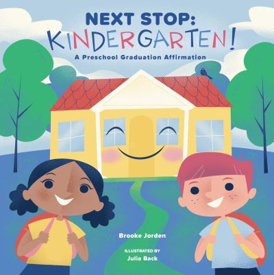 Cover for Brooke Jorden · Next Stop: Kindergarten!: A Preschool Graduation Affirmation (Board book) (2021)