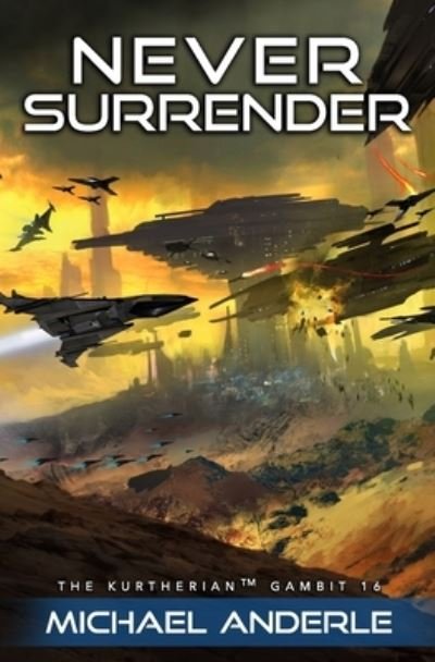 Cover for Michael Anderle · Never Surrender (Paperback Book) (2018)