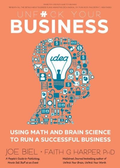 Cover for Faith G. Harper · Unfuck Your Business: Using Math and Brain Science to Run a Successful Business (Paperback Bog) (2023)