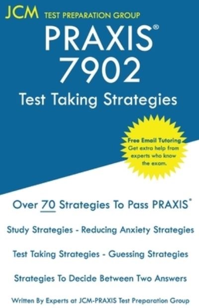 Cover for Jcm-Praxis Test Preparation Group · PRAXIS 7902 Test Taking Strategies (Paperback Book) (2020)