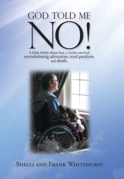 Shelli Whitehurst · God Told Me No! (Hardcover Book) (2021)