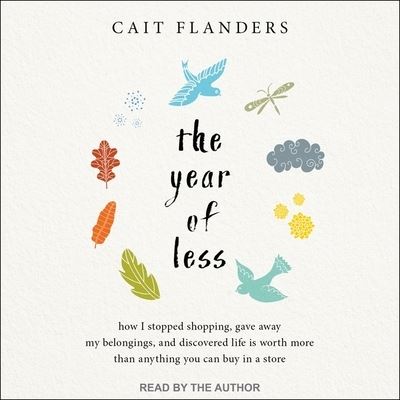 Cover for Cait Flanders · The Year of Less Lib/E (CD) (2018)