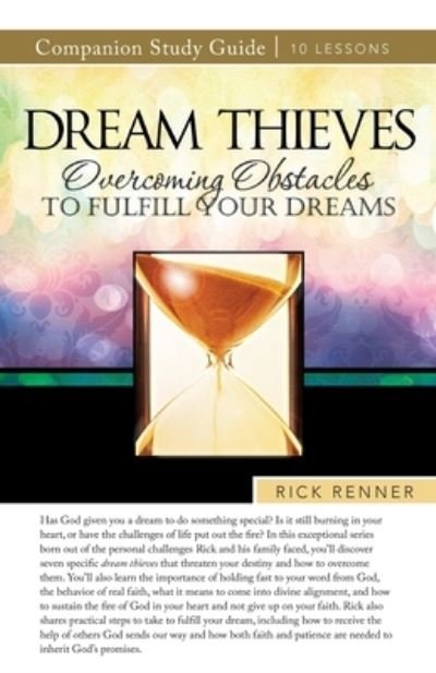 Cover for Rick Renner · Dream Thieves Study Guide : Overcoming Obstacles to Fulfill Your Dreams (Paperback Book) (2022)
