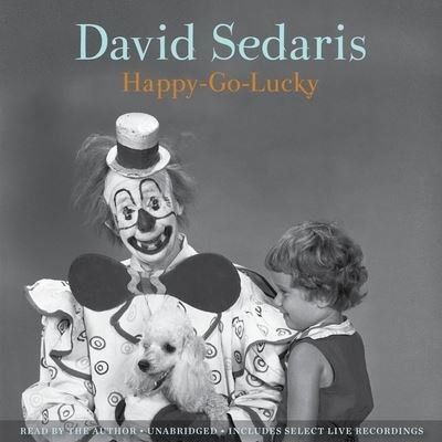 Cover for David Sedaris · Happy-Go-Lucky (CD) (2022)
