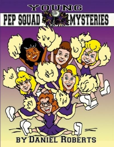 Cover for Daniel Roberts · Young Pep Squad Mysteries (Pocketbok) (2022)