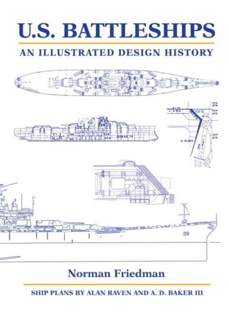 Cover for Norman Friedman · U.S. Battleships: An Illustrated Design History (Hardcover Book) (2021)