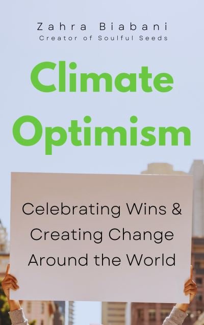 Cover for Zahra Biabani · Climate Optimism: Celebrating Systemic Change Around the World (Paperback Book) (2023)