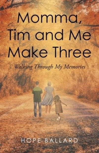 Cover for Hope Ballard · Momma, Tim and Me Make Three (Bok) (2022)