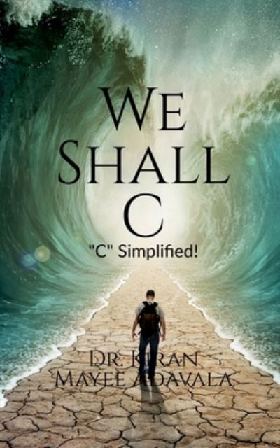 Cover for Kiran Mayee Adavala · We Shall C (Paperback Book) (2021)
