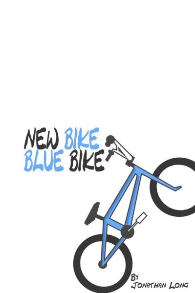 Cover for Jonathan Long · New Bike Blue Bike (Paperback Book) (2019)