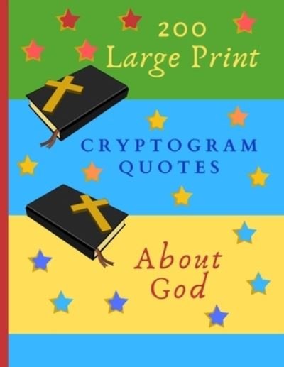 Cover for TS Puzzle Press · 200 Large Print Cryptogram Quotes About God (Pocketbok) (2019)