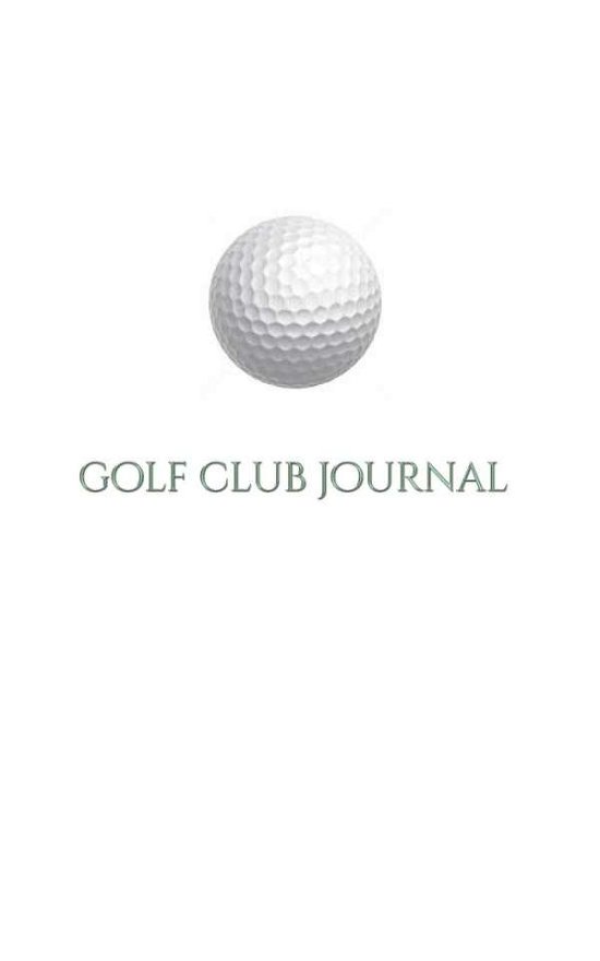 Cover for Sir Michael Huhn · Golf Club creative Journal Sir Michael Huhn deogner edition (Taschenbuch) (2020)