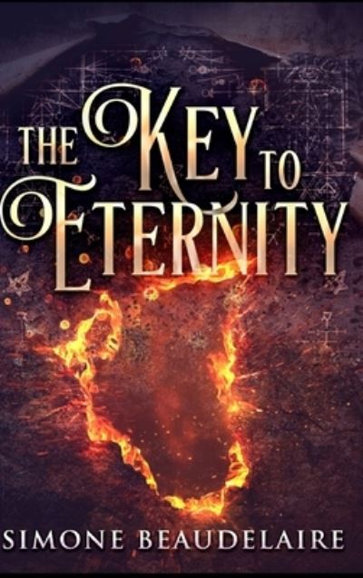 Cover for Simone Beaudelaire · The Key to Eternity (Hardcover Book) (2021)