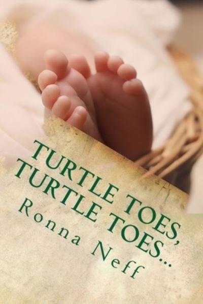Cover for Ronna L Neff · Turtle Toes, Turtle Toes... (Paperback Bog) (2018)