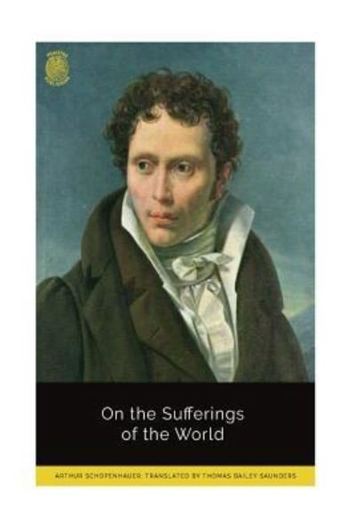 Cover for Arthur Schopenhauer · On the Sufferings of the World (Paperback Bog) (2018)