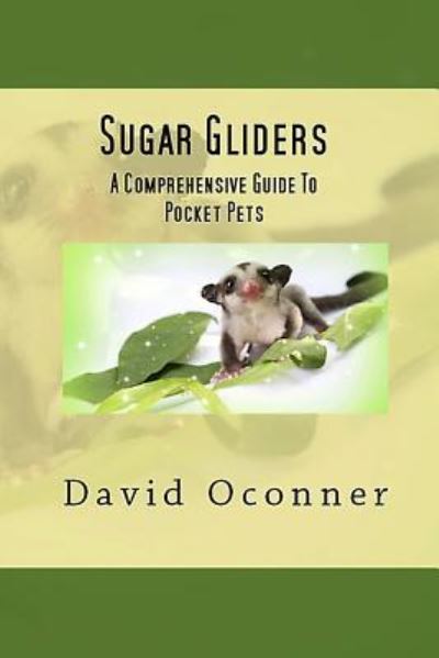 Sugar Gliders - David Oconner - Books - Independently Published - 9781728953588 - October 20, 2018