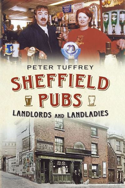 Cover for Peter Tuffrey · Sheffield Pubs Landlords and Landladies (Hardcover Book) (2012)