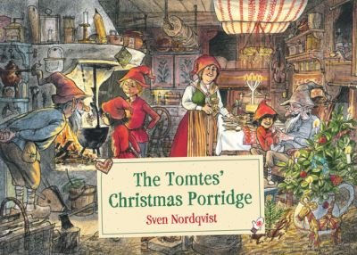 Cover for Sven Nordqvist · The Tomtes' Christmas Porridge (Gebundenes Buch) (2024)