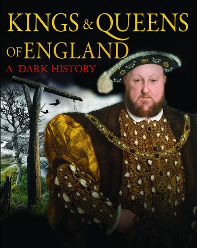 Cover for Brenda Ralph Lewis · Kings &amp; Queens of England: A Dark History: 1066 to the Present Day - Dark Histories (Gebundenes Buch) (2019)