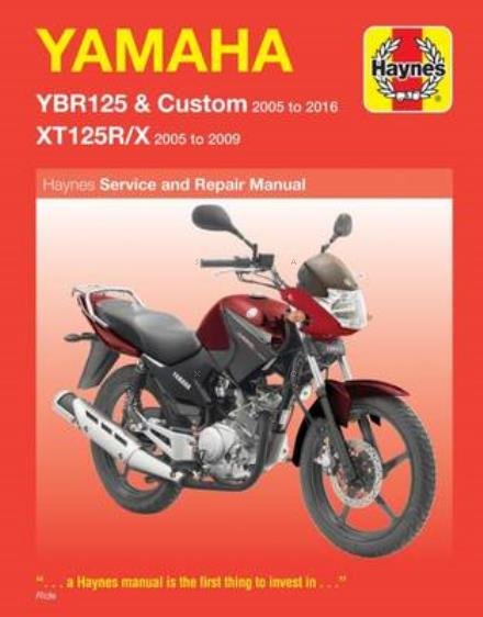Yamaha YBR125 (05 - 16) & XT125R/X (05 - 09) Haynes Repair Manual - Phil Mather - Bücher - Haynes Publishing Group - 9781785213588 - 19. Oktober 2016